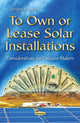 Book cover of: To Own or Lease Solar Installations. By: Jordan Gomez
