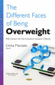 Book cover of: Different Faces of Being Overweight. By: Emilia Manzato