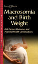Book cover of: Macrosomia & Birth Weight. By: Larry P. Harris