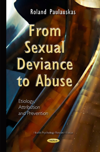 Book cover of: From Sexual Deviance to Abuse. By: Roland Paulauskas