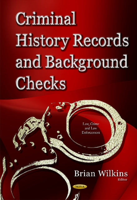 Book cover of: Criminal History Records & Background Checks. By: Brian Wilkins