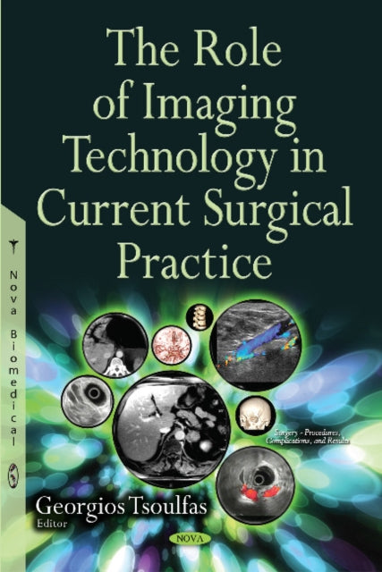 Book cover of: Role of Imaging Technology in Current Surgical Practice. By: Georgios Tsoulfas