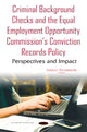 Book cover of: Criminal Background Checks & the Equal Employment Opportunity Commissions Conviction Records Policy. By: Samuel Wilkinson