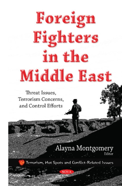 Book cover of: Foreign Fighters in the Middle East. By: Alayna Montgomery