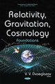 Book cover of: Relativity, Gravitation, Cosmology. By: V. V. Dvoeglazov