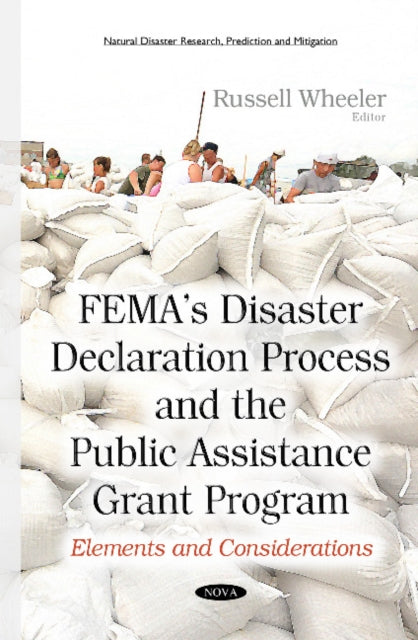 FEMAs Disaster Declaration Process & the Public Assistance Grant Program