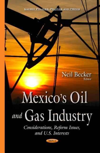 Book cover of: Mexicos Oil & Gas Industry. By: Neil Becker