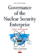 Book cover of: Governance of the Nuclear Security Enterprise. By: Tory Carman