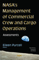 Book cover of: NASA's Management of Commercial Crew & Cargo Operations. By: Eileen Purcell