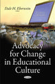 Book cover of: Advocacy for Change in Educational Culture. By: Dale H. Eberwein