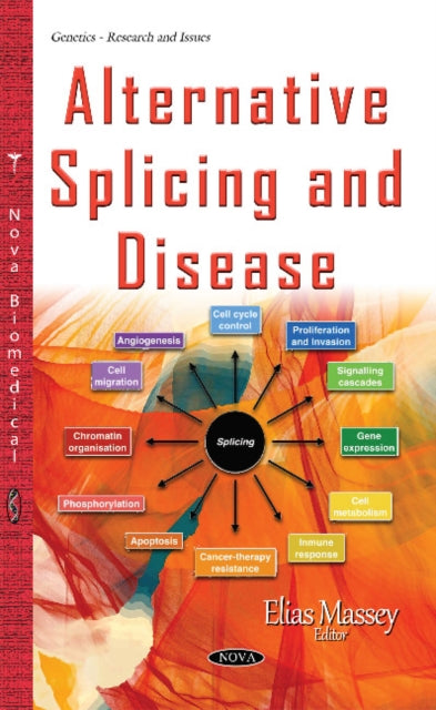Book cover of: Alternative Splicing & Disease. By: Elias Massey