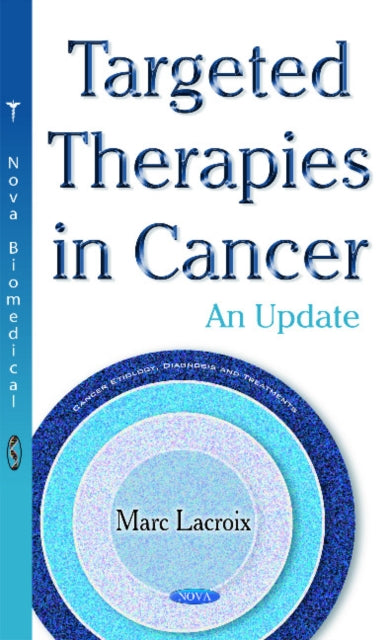 Book cover of: Targeted Therapies in Cancer. By: Marc Lacroix