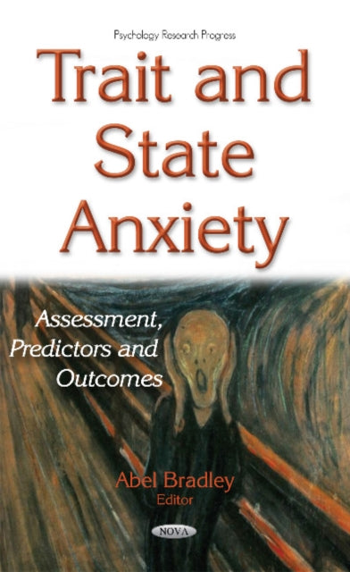 Book cover of: Trait & State Anxiety. By: Abel Bradley