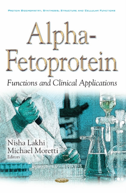 Book cover of: Alpha-fetoprotein. By: Nisha Lakhi