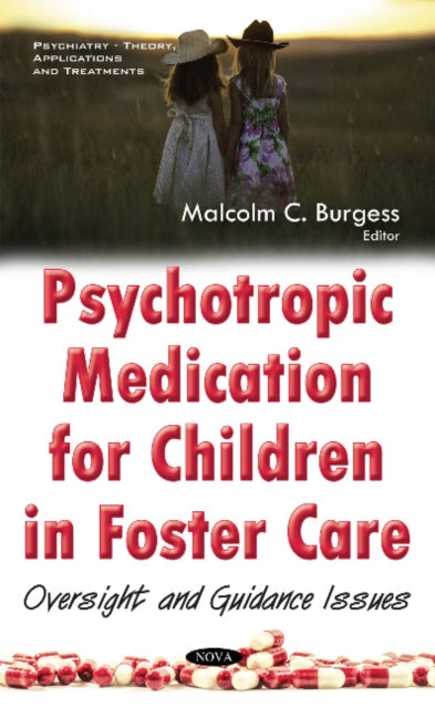 Book cover of: Psychotropic Medication for Children in Foster Care. By: Malcolm C. Burgess