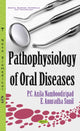 Book cover of: Pathophysiology of Oral Diseases. By: P. C. Anila Namboodiripad