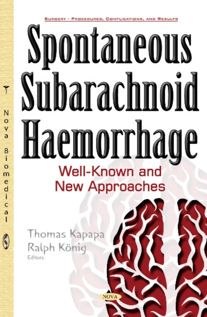 Book cover of: Spontaneous Subarachnoid Haemorrhage. By: Thomas Kapapa