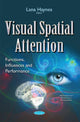 Book cover of: Visual Spatial Attention. By: Lana Haynes