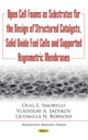 Book cover of: Open Cell Foams as Substrates for the Design of Structured Catalysts, Solid Oxide Fuel Cells & Supported Asymmetric Membranes. By: Oleg Smorygo