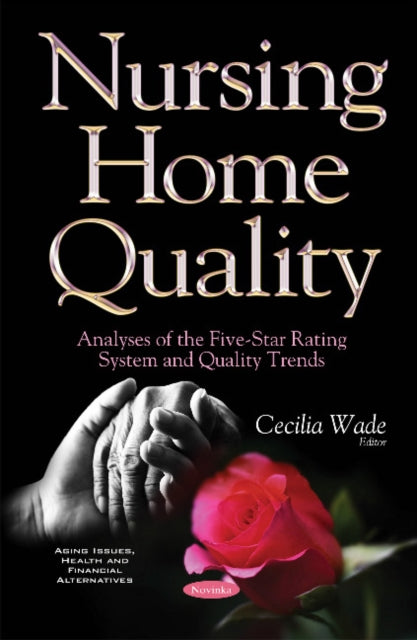 Book cover of: Nursing Home Quality. By: Cecilia Wade