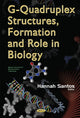 Book cover of: G-Quadruplex Structures, Formation & Role in Biology. By: Hannah Santos