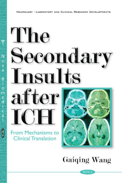 Book cover of: Secondary Insults After ICH. By: Gaiqing Wang