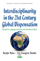 Book cover of: Interdisciplinarity in the 21st Century Global Dispensation. By: Roselyn Mutia