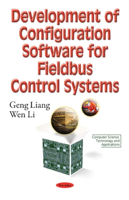 Book cover of: Development of Configuration Software for Fieldbus Control Systems. By: Geng Liang