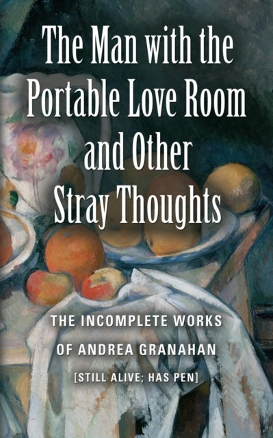 Book cover of: Man with the Portable Love Room and Other Stray Thoughts