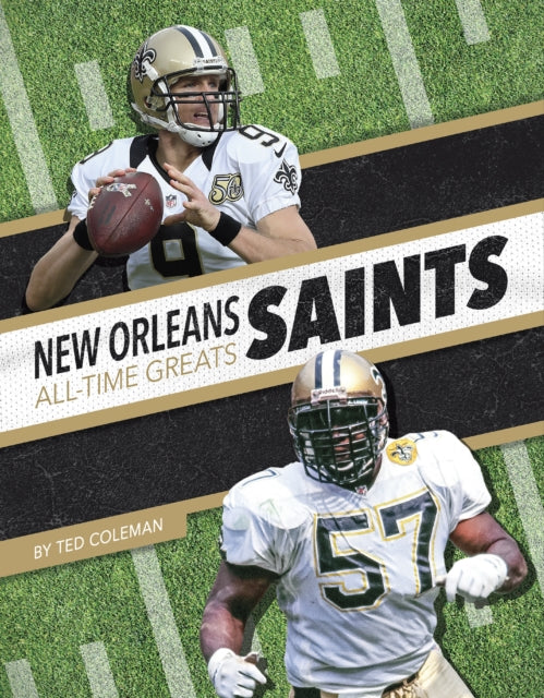 Book cover of: New Orleans Saints All-Time Greats. By: Ted Coleman
