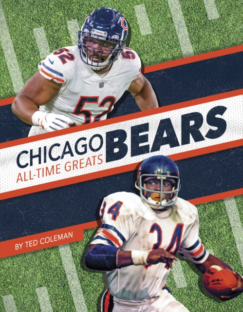Book cover of: Chicago Bears All-Time Greats. By: Ted Coleman