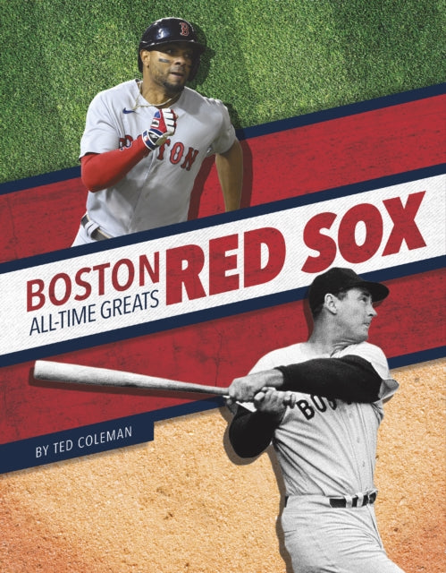 Book cover of: Boston Red Sox All-Time Greats. By: Ted Coleman
