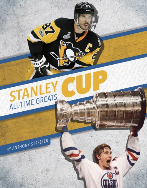 Book cover of: Stanley Cup All-Time Greats. By: Anthony Streeter