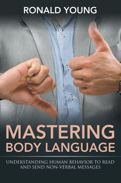 Book cover of: Mastering Body Language. By: Ronald Young