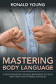 Book cover of: Mastering Body Language. By: Ronald Young