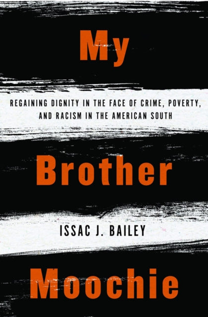 Book cover of: My Brother Moochie. By: Issac J. Bailey