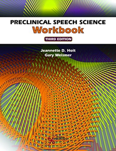 Book cover of: Preclinical Speech Science Workbook. By: Jeannette D. Hoit