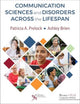 Book cover of: Communication Sciences and Disorders Across the Lifespan. By: Patricia A. Prelock