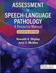 Book cover of: Assessment in Speech-Language Pathology. By: Kenneth G. Shipley