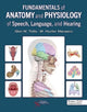 Book cover of: Fundamentals of Anatomy and Physiology of Speech, Language, and Hearing. By: Glen M. Tellis