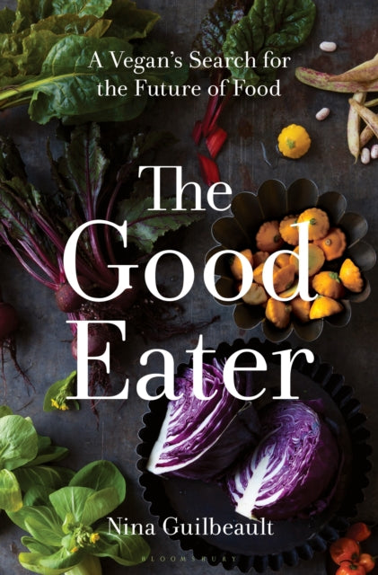Book cover of: Good Eater. By: Nina Guilbeault