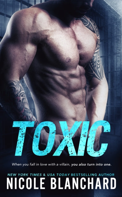 Book cover of: Toxic. By: Nicole Blanchard