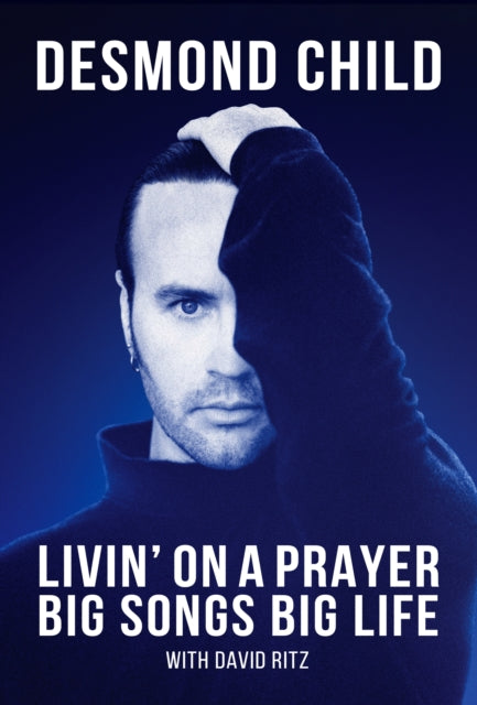 Book cover of: Livin' On A Prayer. By: Desmond Child