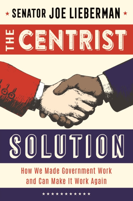 Book cover of: Centrist Solution. By: Joseph I. Lieberman