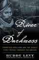 Book cover of: River of Darkness. By: Buddy Levy