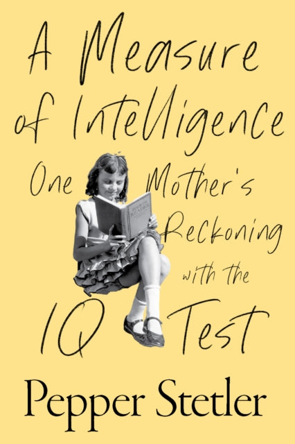Book cover of: Measure of Intelligence. By: Pepper Stetler
