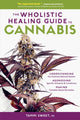 Book cover of: Wholistic Healing Guide to Cannabis. By: Tammi Sweet