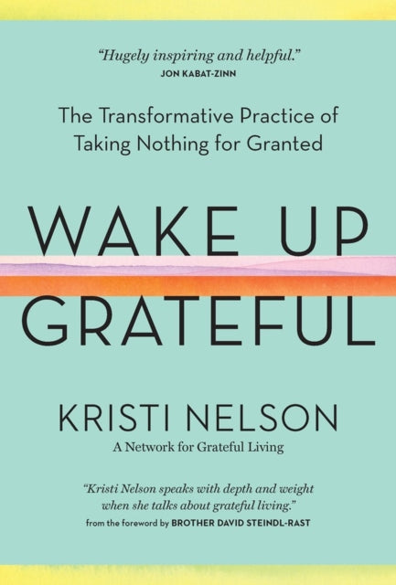 Book cover of: Wake Up Grateful. By: Kristi Nelson
