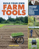 Book cover of: Build Your Own Farm Tools. By: Josh Volk