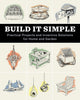 Book cover of: Build It Simple. By: How-To Experts at Storey Publishing
